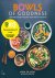 Bowls of goodness / Bowls o...