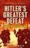 Hitler's Greatest Defeat Di...
