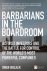 Walker, Owen - Barbarians in the Boardroom