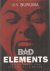 Buruma, Ian - Bad Elements: Chinese Rebels from Los Angeles to Beijing