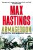 Sir Max Hastings - Armageddon
