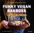 Emma Herngreen - Funky Vegan Bakboek