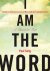 Selig, Paul - I Am the Word / A Guide to the Consciousness of Man's Self in a Transitioning Time