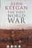 John Keegan - The First World War