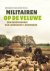 Ingrid van der Vlis [red.] - Militairen op de Veluwe. Een geschiedenis van landschap & bewoners