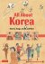 Bowler, Ann Martin - All about Korea: Stories, Songs, Crafts and More