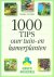 1000 TIPS over TUIN- en KAM...