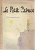 SAINT-EXUPÉRY, Antoine de - Le Petit Prince - avec les dessins de l'auteur.