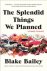 The Splendid Things We Plan...