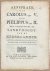  - Royalty, [s.d.], Philip II | Aenspraek van Carolus den V. aen Philippus den II. hem overgevende de Landvoogdy van de Nederlanden. T' Antwerpen, by J. B. Carstiaenssens, Boek-drukker en Boek-verkooper op de Cattevest, [s.d.], 11 pp.