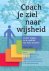 Coach je ziel naar wijsheid...