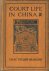 Headland, Isaac Taylor - Court Life in China. The Capital, its Officials and People