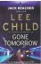 Child, Lee - Gone tomorrow - a Jack Reacher Thriller