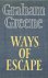 Greene, Graham - Ways of Escape