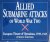 Allied Submarine Attacks of...