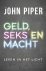John Piper - Geld, seks en macht