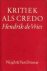Kritiek als credo. Kritieke...