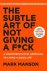 The Subtle Art of Not Givin...