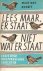 Lees maar, er staat niet wa...
