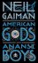 Neil Gaiman - American Gods + Anansi Boys