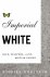 Imperial white. Race, diasp...