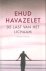 Havazelet, Ehud - De last van het lichaam