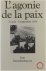 L'Agonie de la paix : 31 ao...
