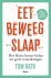 Tom Rath - Eet, beweeg, slaap