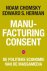 Manufacturing Consent