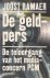 De geldpers. De teloorgang ...