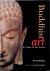 Shashibala, Dr - Buddhist Art : in Praise of the Divine