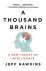 Jeff Hawkins - A Thousand Brains A New Theory of Intelligence