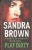 Brown, Sandra - Play Dirty