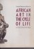 Sieber, Roy and Roslyn Adele Walker - African Art in the Cycle of Life - National Museumof African Art (geïll.)