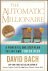 Bach, David - The Automatic Millionaire. A Powerful One-Step Plan to Live and Finish Rich