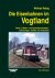 Die Eisenbahnen im Vogtland...