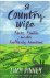 Pinney, Lucy - A country wife - Farms, families and other Foolhardy Adventures