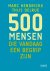 Marc Hendrickx - 500 mensen die vandaag een begrip zijn / 500 woorden