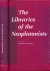 D'Ancona, Cristina (editor). - The Libraries of the Neoplatonists: Proceedings of the meeting of the Europan science foundation network "Late Antiquity and Arabic thought.