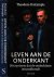 Leven aan de Onderkant: Het...