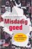 Misdadig goed