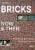 Bricks Now & Then The Oldes...
