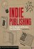 Indie Publishing. How to De...