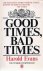 EVANS Harold - Good Times, Bad Times. The explosive inside story of tycoon Rupert Murdoch and the battle for The Times.