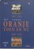 Oranje Toen en Nu - 1: 1905...