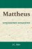 Uitleggende gedachten over het Evangelie van Mattheus voor huiselijk en bijzonder gebruik - Ryle, John C.-Uitleggende gedachten over het Evangelie van Mattheus (nieuw)