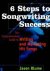 6 Steps to Songwriting Success