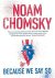 Noam Chomsky - Because We Say So