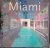 Miami: Trends and Traditions