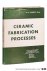 Kingery, W. D. - Ceramic Fabrication Processes.